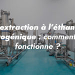 extraction éthanol cryogénique cannabis